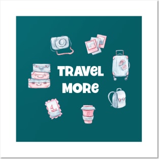 Travel More Posters and Art